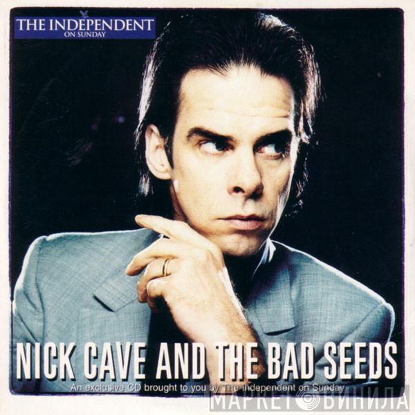 Nick Cave & The Bad Seeds - An Exclusive CD Brought To You By The Independent On Sunday