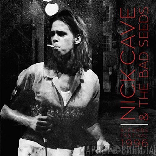 Nick Cave & The Bad Seeds - Bizarre Festival 1996