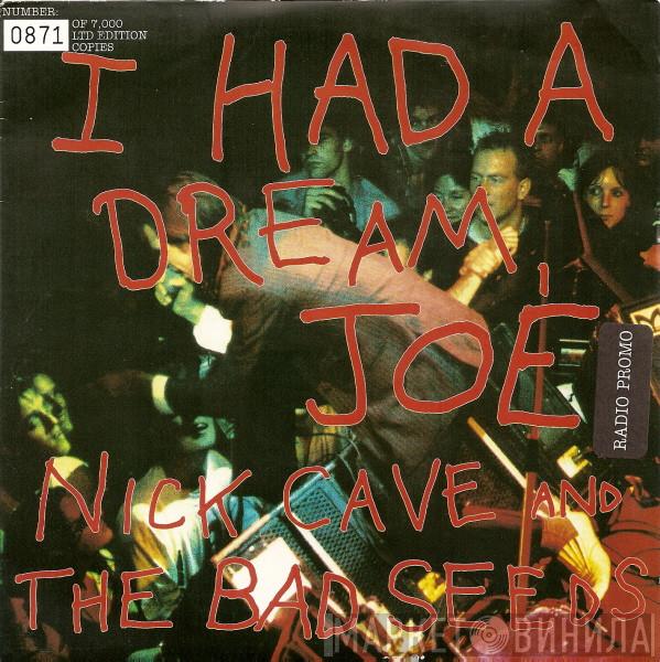  Nick Cave & The Bad Seeds  - I Had A Dream, Joe