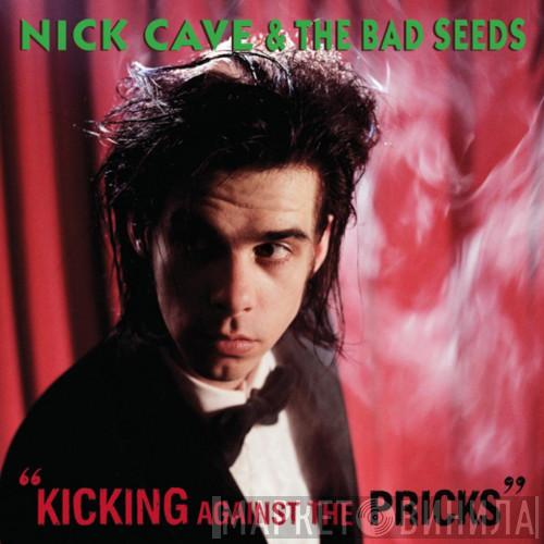  Nick Cave & The Bad Seeds  - Kicking Against The Pricks