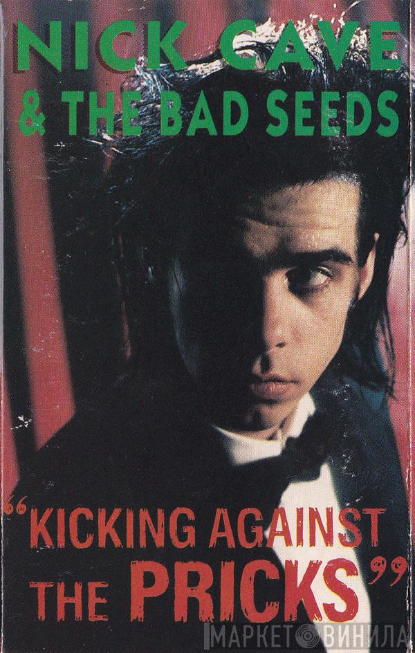  Nick Cave & The Bad Seeds  - Kicking Against The Pricks