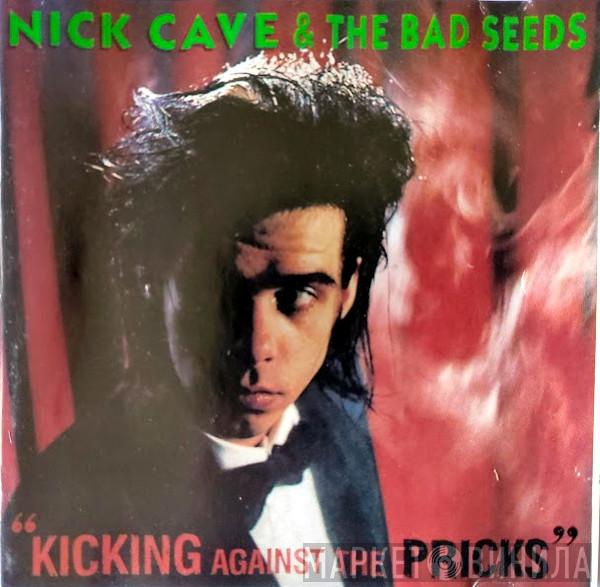  Nick Cave & The Bad Seeds  - Kicking Against The Pricks
