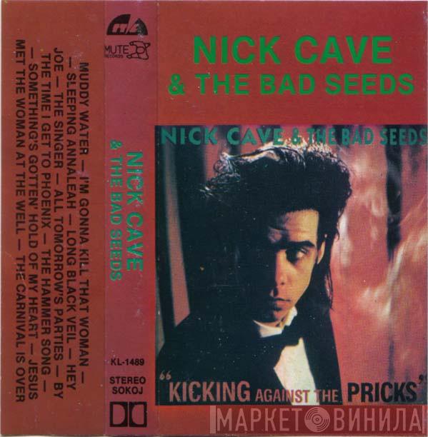  Nick Cave & The Bad Seeds  - Kicking Against The Pricks