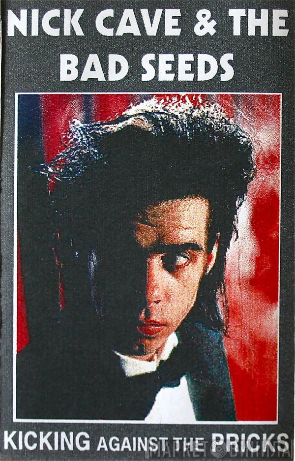  Nick Cave & The Bad Seeds  - Kicking Against The Pricks
