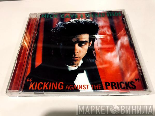  Nick Cave & The Bad Seeds  - Kicking Against The Pricks