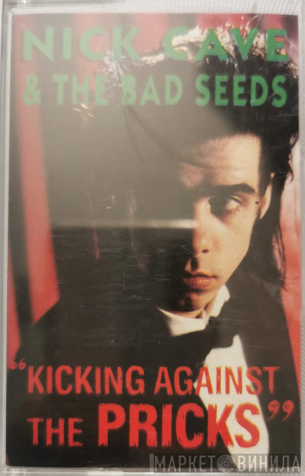  Nick Cave & The Bad Seeds  - Kicking Against The Pricks