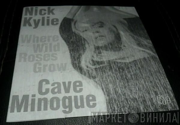 , Nick Cave & The Bad Seeds  Kylie Minogue  - Where The Wild Roses Grow
