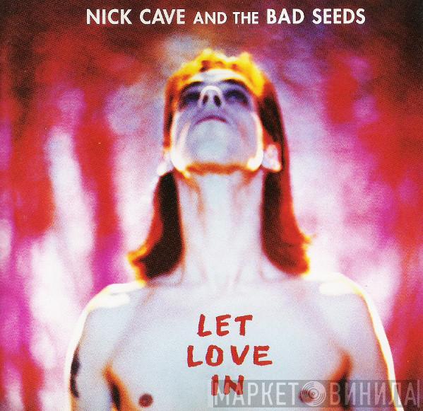  Nick Cave & The Bad Seeds  - Let Love In