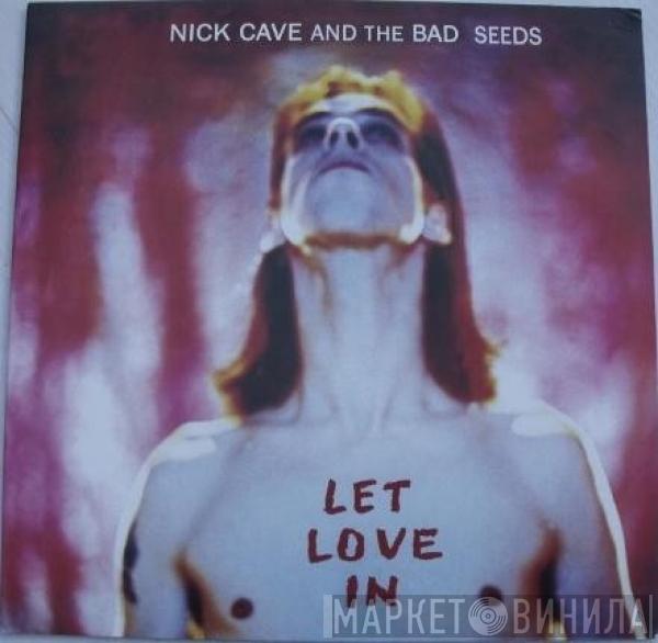 Nick Cave & The Bad Seeds  - Let Love In