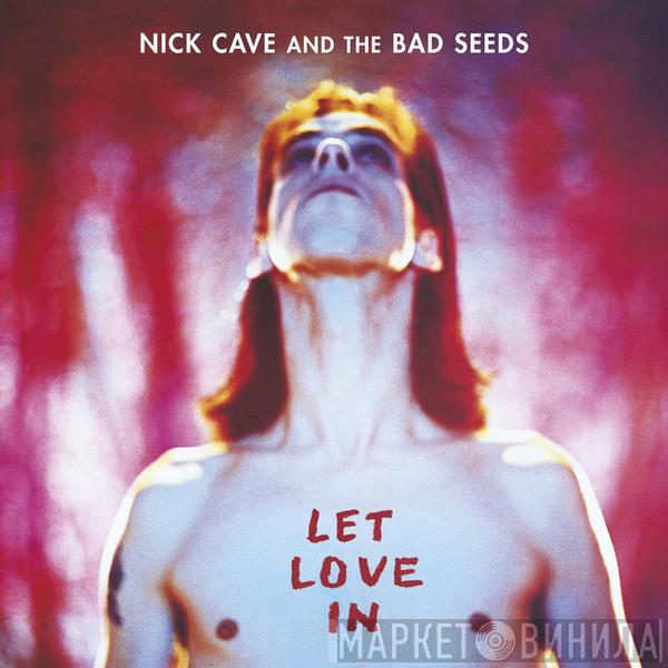  Nick Cave & The Bad Seeds  - Let Love In