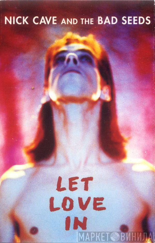  Nick Cave & The Bad Seeds  - Let Love In