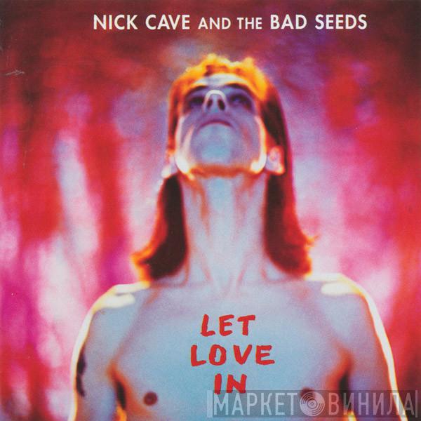  Nick Cave & The Bad Seeds  - Let Love In
