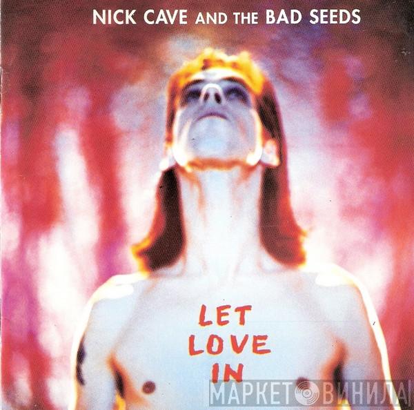 Nick Cave & The Bad Seeds  - Let Love In