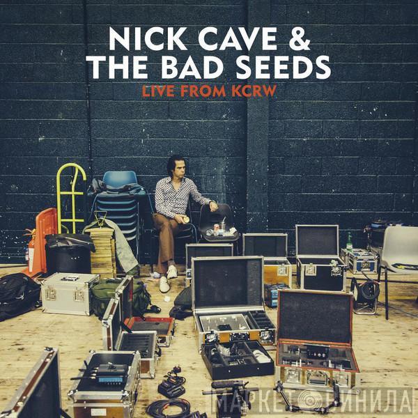  Nick Cave & The Bad Seeds  - Live From KCRW