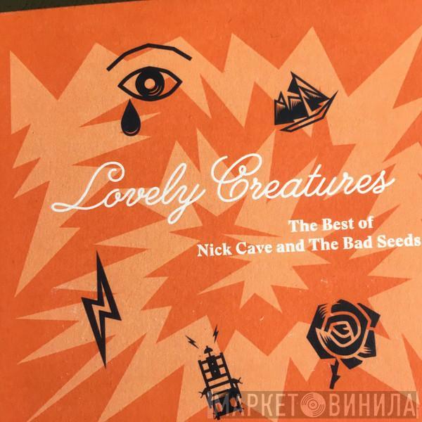 Nick Cave & The Bad Seeds  - Lovely Creatures (The Best Of Nick Cave And The Bad Seeds)