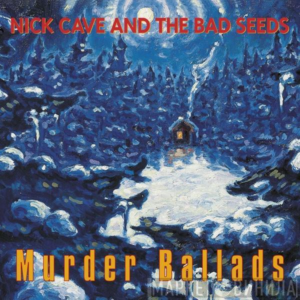  Nick Cave & The Bad Seeds  - Murder Ballads