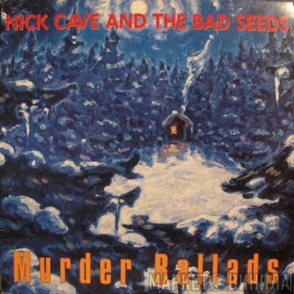  Nick Cave & The Bad Seeds  - Murder Ballads