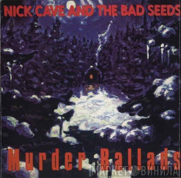 Nick Cave & The Bad Seeds  - Murder Ballads