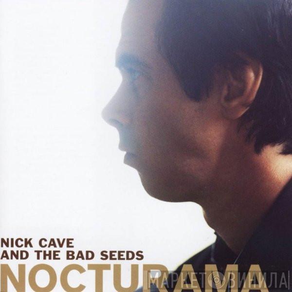  Nick Cave & The Bad Seeds  - Nocturama