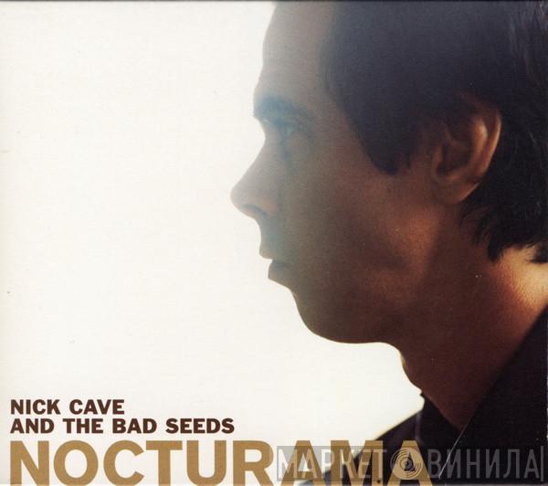  Nick Cave & The Bad Seeds  - Nocturama
