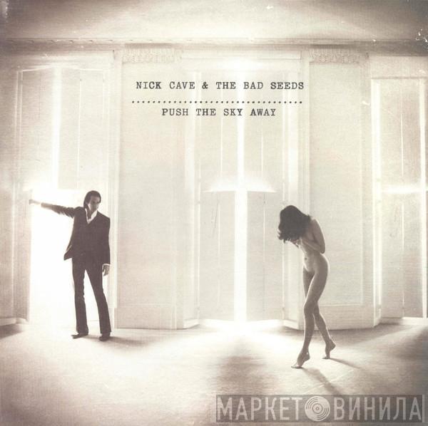 Nick Cave & The Bad Seeds - Push The Sky Away