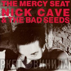  Nick Cave & The Bad Seeds  - The Mercy Seat