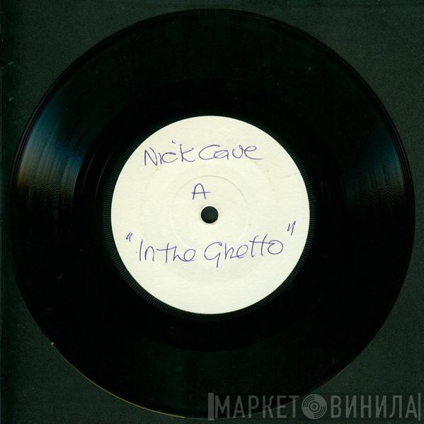 Nick Cave - In The Ghetto