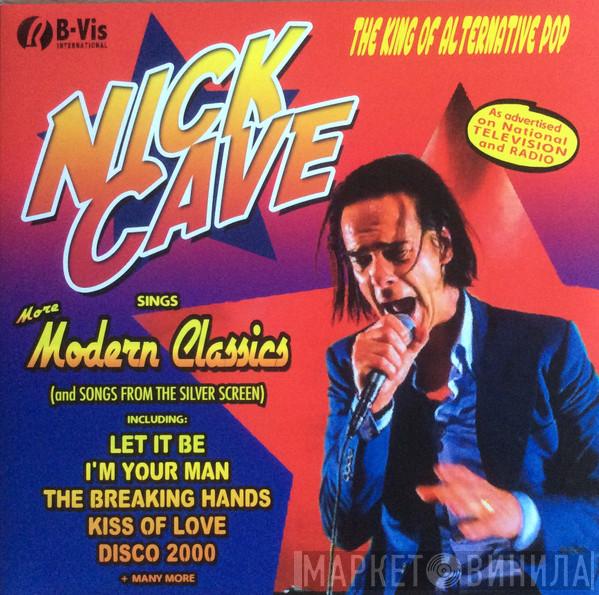  Nick Cave  - Nick Cave Sings More Modern Classics (And Songs From The Silver Screen)