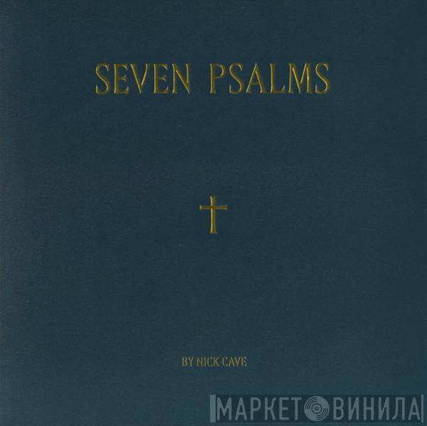 Nick Cave - Seven Psalms