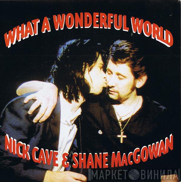 Nick Cave, Shane MacGowan - What A Wonderful World