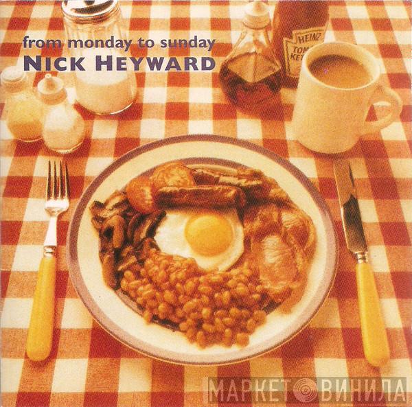  Nick Heyward  - From Monday To Sunday