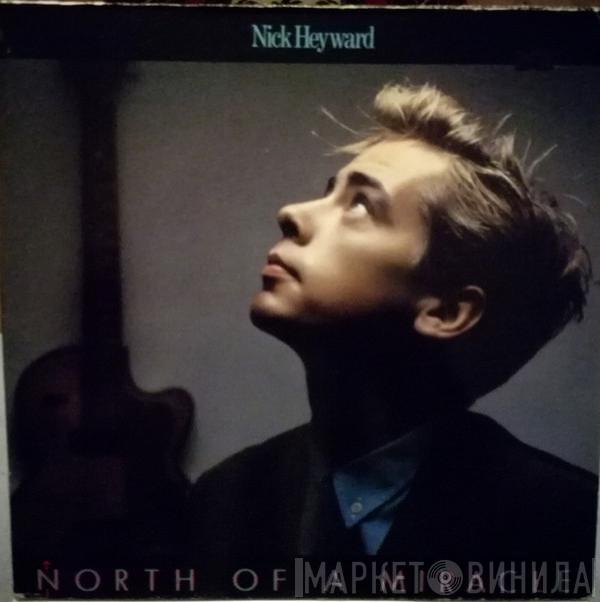  Nick Heyward  - North Of A Miracle