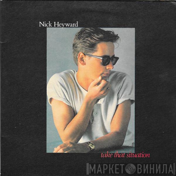  Nick Heyward  - Take That Situation