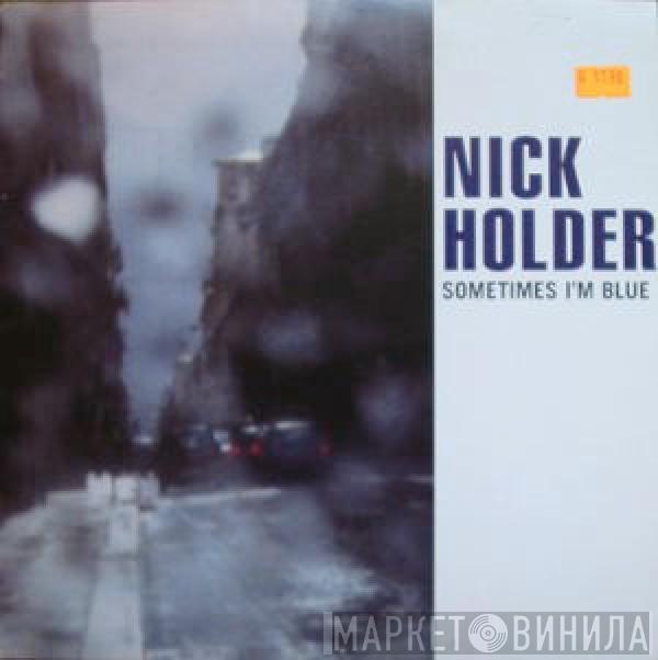 Nick Holder - Sometimes I'm Blue