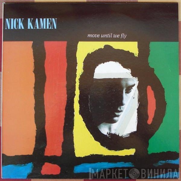  Nick Kamen  - Move Until We Fly