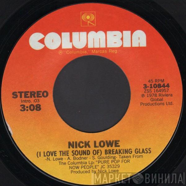  Nick Lowe  - (I Love The Sound Of) Breaking Glass