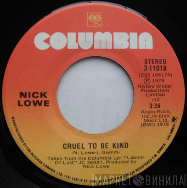 Nick Lowe - Cruel To Be Kind / Endless Grey Ribbon