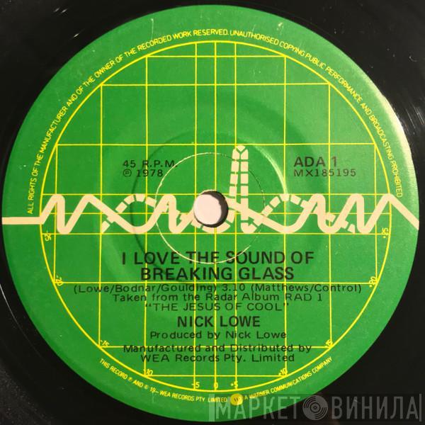  Nick Lowe  - I Love The Sound Of Breaking Glass