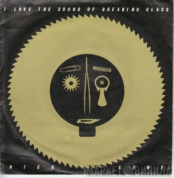  Nick Lowe  - I Love The Sound Of Breaking Glass