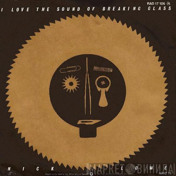  Nick Lowe  - I Love The Sound Of Breaking Glass