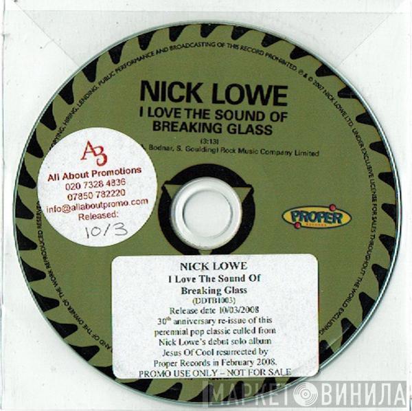  Nick Lowe  - I Love The Sound Of Breaking Glass