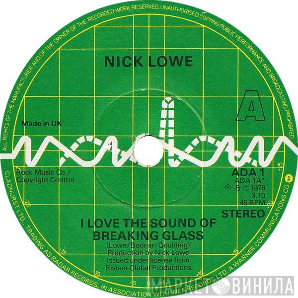 Nick Lowe - I Love The Sound Of Breaking Glass