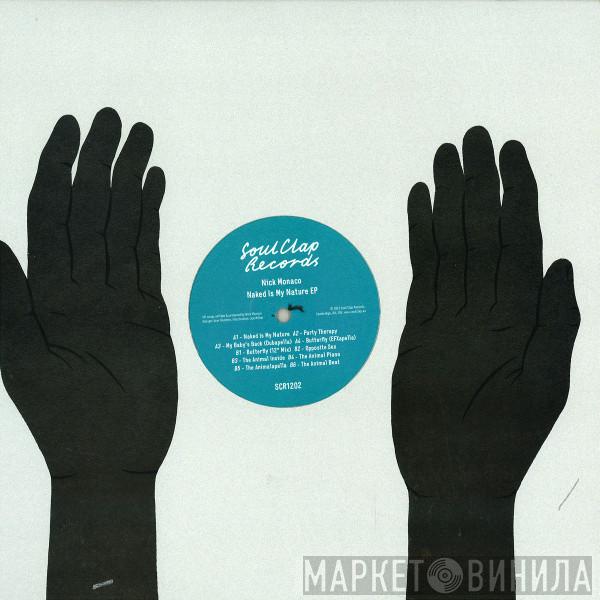 Nick Monaco - Naked Is My Nature EP