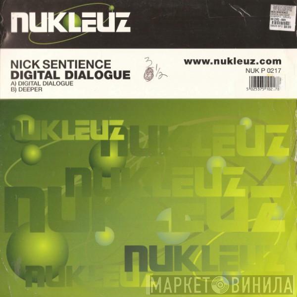  Nick Sentience  - Digital Dialogue / Deeper