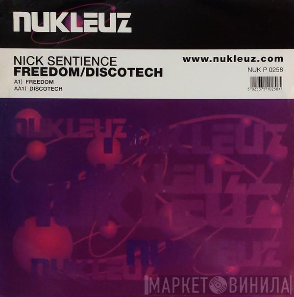 Nick Sentience  - Freedom / Discotech