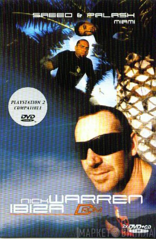 Nick Warren, Saeed & Palash - Ibiza - Miami