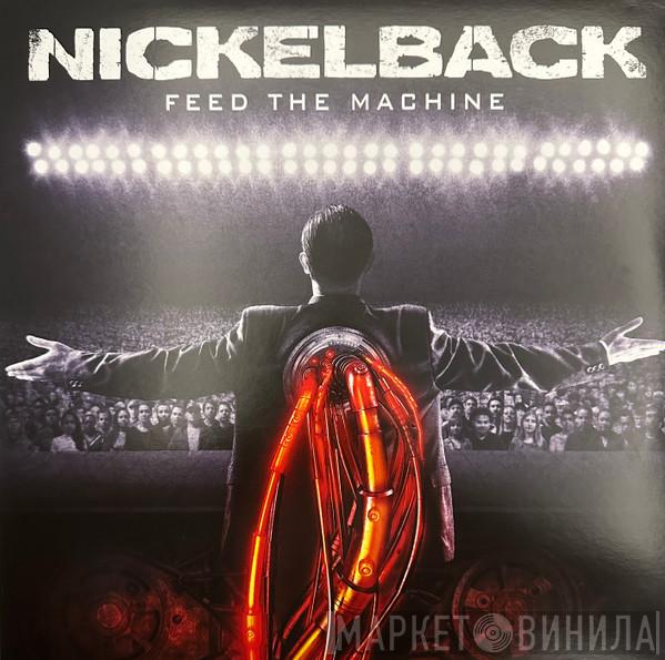 Nickelback - Feed The Machine