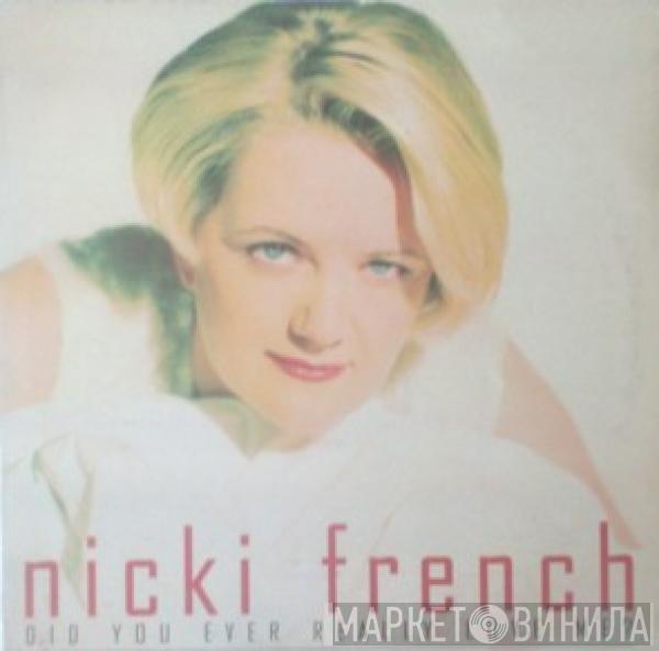  Nicki French  - Did You Ever Really Love Me?