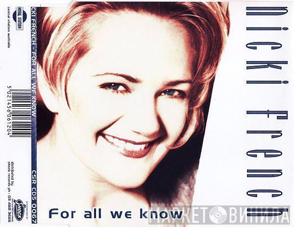  Nicki French  - For All We Know