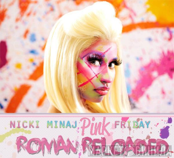 Nicki Minaj - Pink Friday: Roman Reloaded